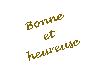 Zone de Texte: Bonne et heureuse 